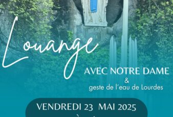 Louange avec ND de Lourdes – vendredi 23 mai 2025 à 21h à l’église de Lizy
